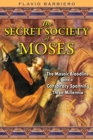 Image for Secret Society of Moses: The Mosaic Bloodline and a Conspiracy Spanning Three Millennia