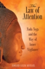 Image for Law of Attention: Nada Yoga and the Way of Inner Vigilance