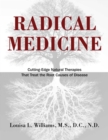 Image for Radical Medicine: Cutting-Edge Natural Therapies That Treat the Root Causes of Disease