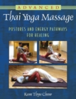Image for Advanced Thai Yoga Massage: Postures and Energy Pathways for Healing