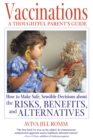 Image for Vaccinations: A Thoughtful Parent&#39;s Guide: How to Make Safe, Sensible Decisions about the Risks, Benefits, and Alternatives