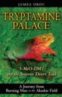Image for Tryptamine Palace: 5-MeO-DMT and the Sonoran Desert Toad