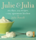 Image for Julie and Julia : 365 Days, 524 Recipes, 1 Tiny Apartment Kitchen