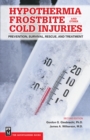 Image for Hypothermia, Frostbite, and Other Cold Injuries: Prevention, Survival, Rescue, and Treatment