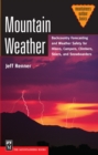 Image for Mountain Weather: Backcountry Forecasting for Hikers, Campers, Climbers, Skiers, Snowboarders