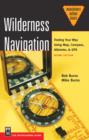 Image for Wilderness Navigation: Finding Your Way Using Map, Compass, Altimeter, &amp; GPS, 2nd Ed.