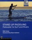 Image for Stand up paddling  : flatwater to surf and rivers