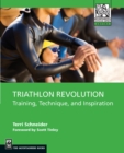 Image for Triathlon Revolution: Training, Technique, and Inspiration