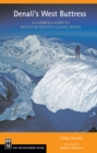 Image for Denali&#39;s West Buttress: A Climber&#39;s Guide to Mt. McKinley&#39;s Classic Route