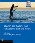 Image for Stand up paddling: flatwater to surf and rivers