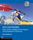 Image for Sea kayaking: basic skills, paddling techniques, and trip planning