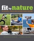 Image for Fit By Nature: The AdventX Twelve-Week Outdoor Fitness Program