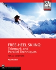 Image for Free Heel Skiing: Telemark &amp; Parallel Techniques for All Conditions