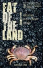 Image for Fat of the Land: Adventures of a 21st Century Forager