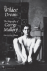 Image for Wildest Dream: The Biography of George Mallory
