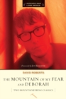 Image for Mountain of My Fear / Deborah: Two Mountaineering Classics
