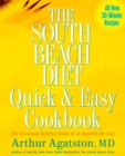 Image for The South Beach Diet Quick and Easy Cookbook : 200 Delicious Recipes Ready in 30 Minutes or Less