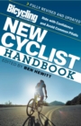 Image for Bicycling Magazine&#39;s New Cyclist Handbook : Ride with Confidence and Avoid Common Pitfalls