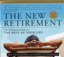 Image for The new retirement  : the ultimate guide to the rest of your life