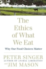 Image for The Ethics of What We Eat