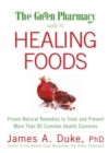 Image for The Green Pharmacy guide to healing foods