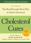 Image for Cholesterol cures  : featuring the breakthrough menu plan to slash cholesterol