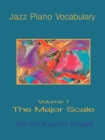 Image for Jazz Piano Vocabulary : v. 1 : Major Scale