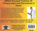 Image for HIPAA Focused Training : No. 3A : Privacy Uses and Disclosures, 5 Users