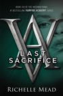 Image for Last Sacrifice : A Vampire Academy Novel