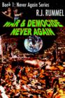 Image for War &amp; Democide Never Again (Never Again Series, Book 1)