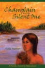 Image for Champlain And The Silent One : A North Country Adventure