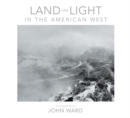 Image for Land and Light in the American West