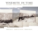 Image for Yosemite in Time: Ice Ages, Tree Clocks, Ghost Rivers