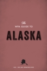 Image for WPA Guide to Alaska: The Last Frontier State