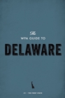 Image for WPA Guide to Delaware: The First State