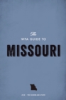 Image for WPA Guide to Missouri: The Show-Me State