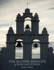 Image for The Spanish Missions of San Antonio