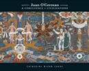 Image for Juan O&#39;Gorman: A Confluence of Civilizations