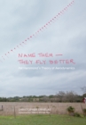 Image for Name Them-They Fly Better