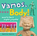 Image for Vamos, Body! : Head to Toe in English y Espanol