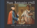 Image for San Antonio 1718 : Art from Mexico