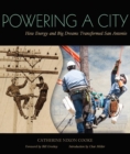 Image for Powering a City : How Energy and Big Dreams Transformed San Antonio