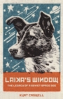 Image for Laika&#39;s Window : The Legacy of a Soviet Space Dog