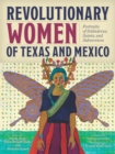 Image for Revolutionary Women of Texas and Mexico