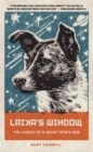 Image for Laika&#39;s window  : the legacy of a Soviet space dog
