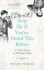 Image for (Don&#39;t) stop me if you&#39;ve heard this before  : and other essays on writing fiction