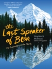 Image for The last speaker of bear  : my encounters in the North