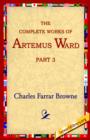 Image for The Complete Works of Artemus Ward, Part 3