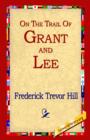 Image for On the Trail of Grant and Lee