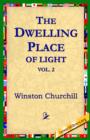 Image for The Dwelling-Place of Light, Vol 2